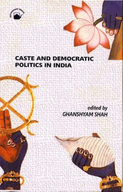 Orient Caste and Democratic Politics in India
